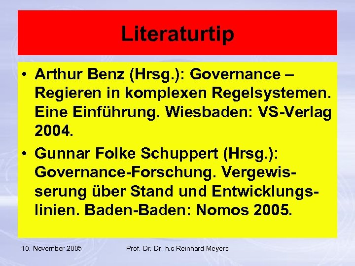 Literaturtip • Arthur Benz (Hrsg. ): Governance – Regieren in komplexen Regelsystemen. Eine Einführung.