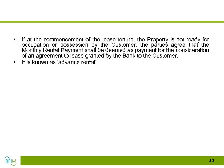  • • If at the commencement of the lease tenure, the Property is