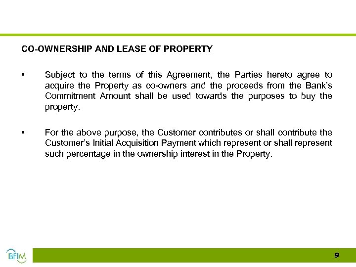 CO-OWNERSHIP AND LEASE OF PROPERTY • Subject to the terms of this Agreement, the