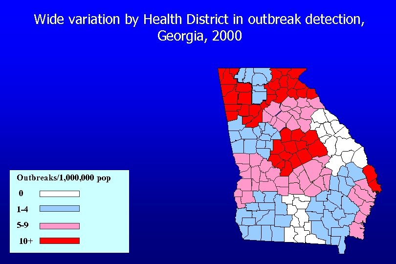 Wide variation by Health District in outbreak detection, Georgia, 2000 Outbreaks/1, 000 pop 0