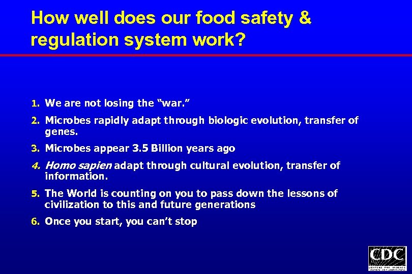 How well does our food safety & regulation system work? 1. We are not