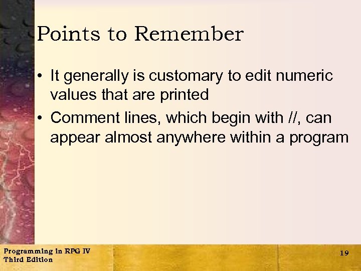 Points to Remember • It generally is customary to edit numeric values that are