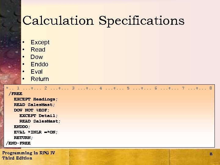 Calculation Specifications • • • Except Read Dow Enddo Eval Return *. . 1.