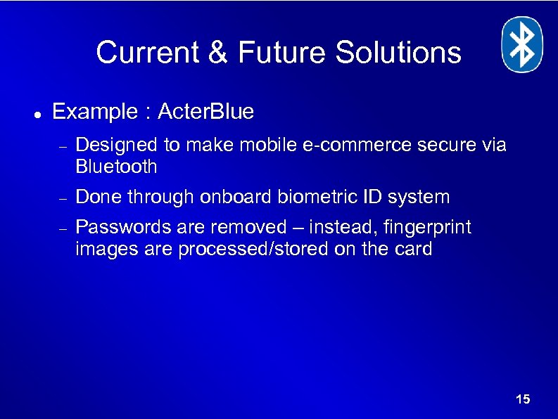 Current & Future Solutions Example : Acter. Blue Designed to make mobile e-commerce secure