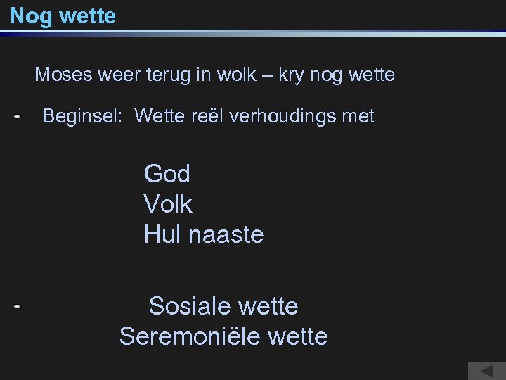 Nog wette Moses weer terug in wolk – kry nog wette Beginsel: Wette reël