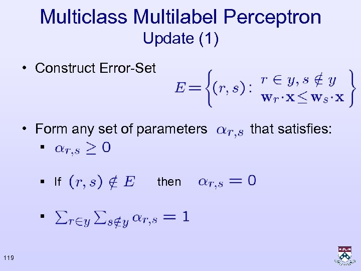 Multiclass Multilabel Perceptron Update (1) • Construct Error-Set • Form any set of parameters