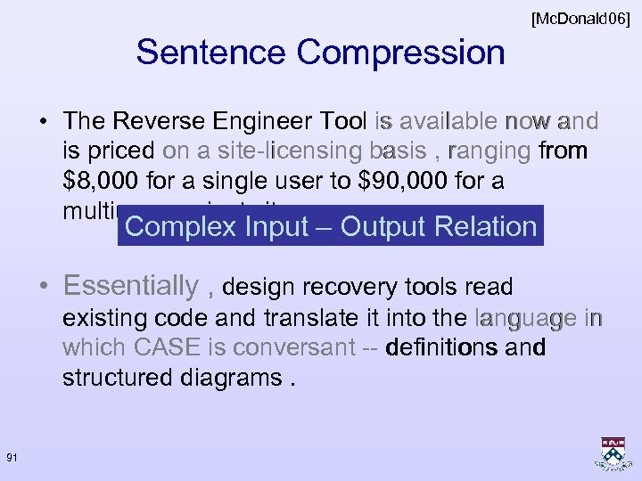[Mc. Donald 06] Sentence Compression • The Reverse Engineer Tool is available now and