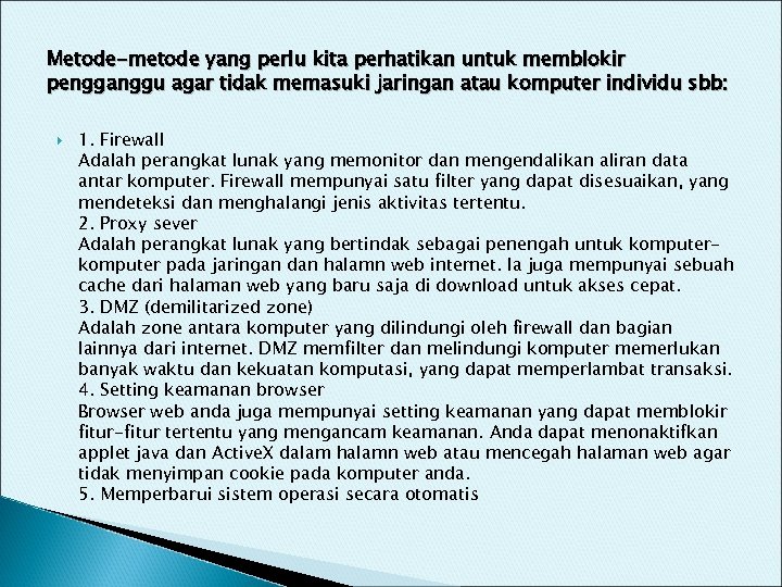 Metode-metode yang perlu kita perhatikan untuk memblokir pengganggu agar tidak memasuki jaringan atau komputer