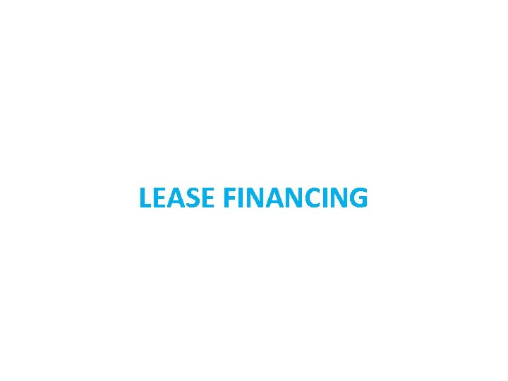 LEASE FINANCING 