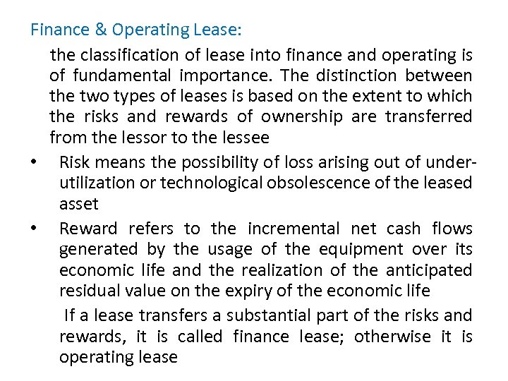 Finance & Operating Lease: the classification of lease into finance and operating is of