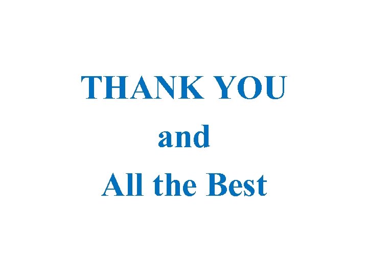THANK YOU and All the Best 