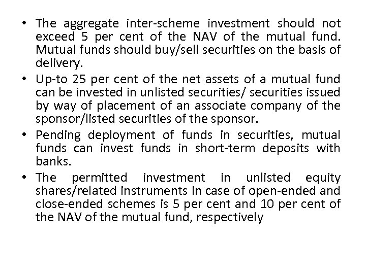  • The aggregate inter-scheme investment should not exceed 5 per cent of the
