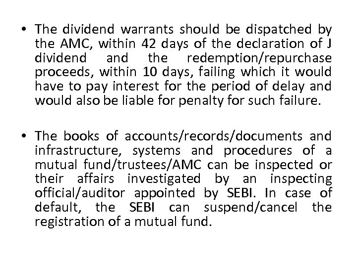  • The dividend warrants should be dispatched by the AMC, within 42 days