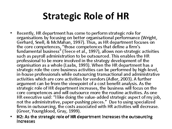 Strategic Role of HR • Recently, HR department has come to perform strategic role