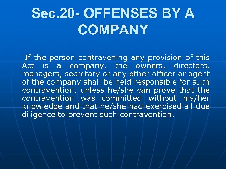 Sec. 20 - OFFENSES BY A COMPANY If the person contravening any provision of