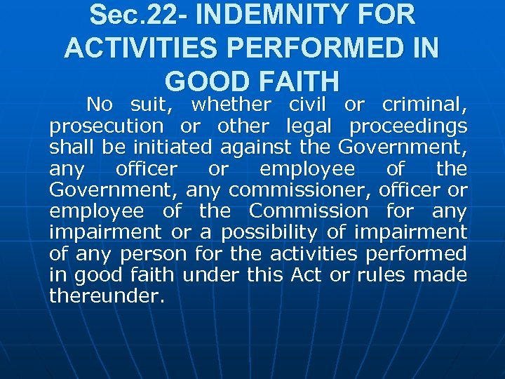 Sec. 22 - INDEMNITY FOR ACTIVITIES PERFORMED IN GOOD FAITH No suit, whether civil