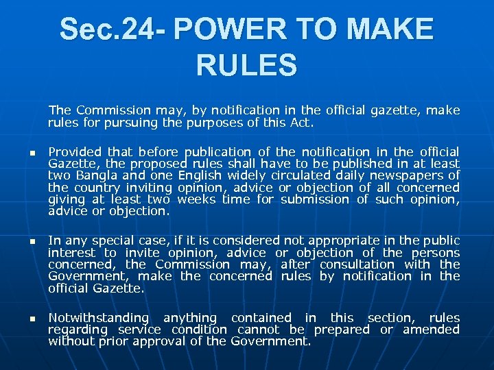 Sec. 24 - POWER TO MAKE RULES The Commission may, by notification in the