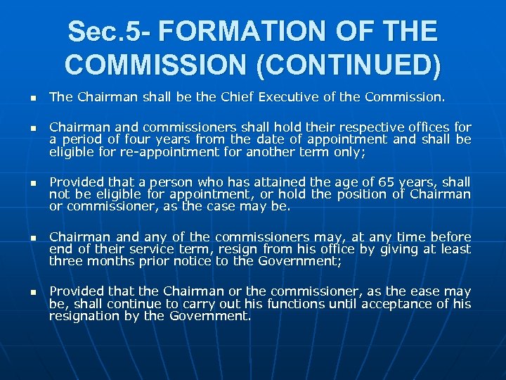 Sec. 5 - FORMATION OF THE COMMISSION (CONTINUED) n n n The Chairman shall