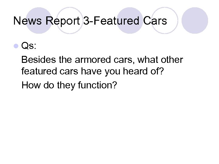 News Report 3 -Featured Cars l Qs: Besides the armored cars, what other featured