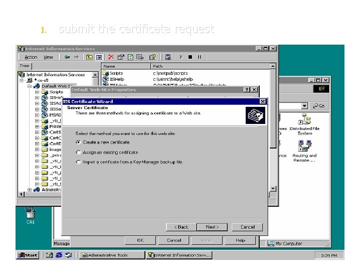 1. submit the certificate request 