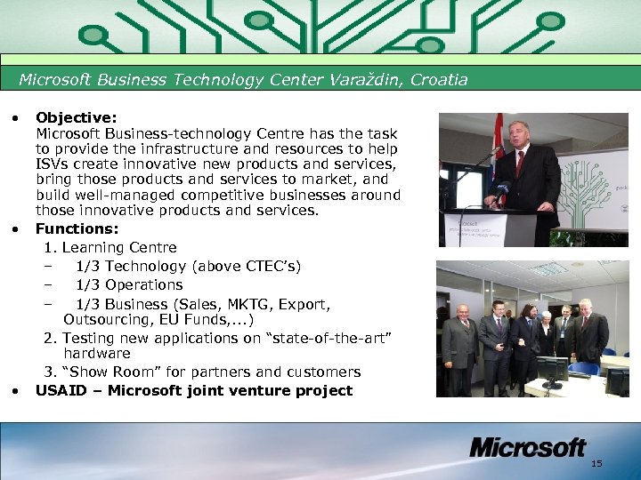 Microsoft Business Technology Center Varaždin, Croatia • • • Objective: Microsoft Business-technology Centre has