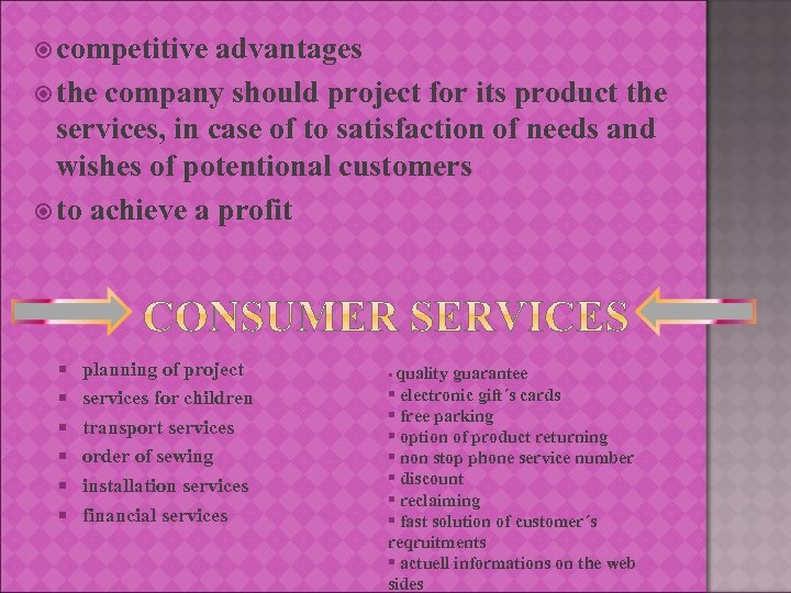  competitive advantages the company should project for its product the services, in case