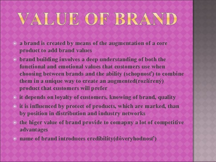  a brand is created by means of the augmentation of a core product
