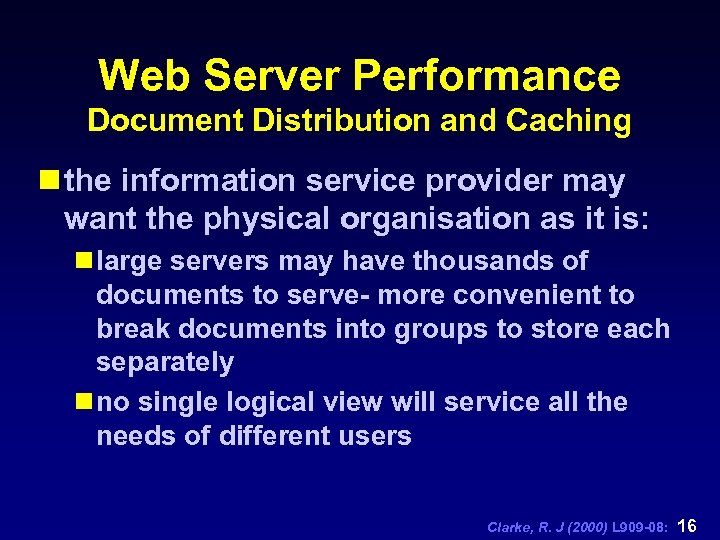 Web Server Performance Document Distribution and Caching n the information service provider may want