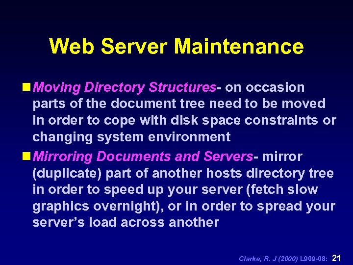 Web Server Maintenance n Moving Directory Structures- on occasion parts of the document tree