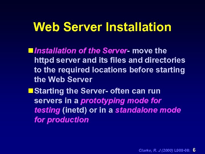 Web Server Installation n Installation of the Server- move the httpd server and its