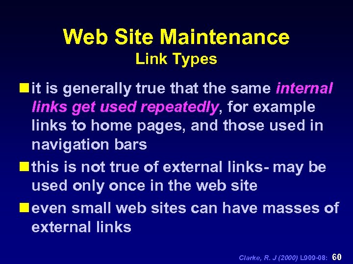 Web Site Maintenance Link Types n it is generally true that the same internal