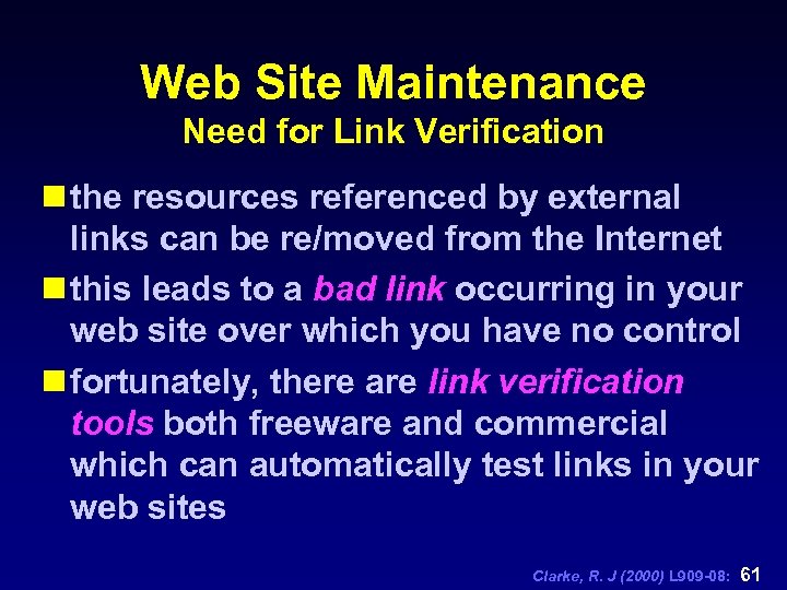 Web Site Maintenance Need for Link Verification n the resources referenced by external links