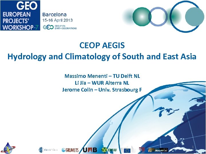 CEOP AEGIS Hydrology and Climatology of South and East Asia Massimo Menenti – TU