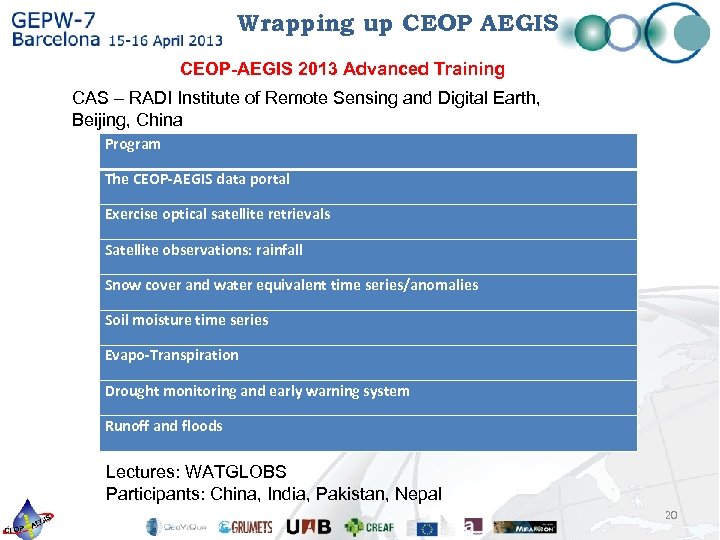 Wrapping up CEOP AEGIS CEOP-AEGIS 2013 Advanced Training CAS – RADI Institute of Remote