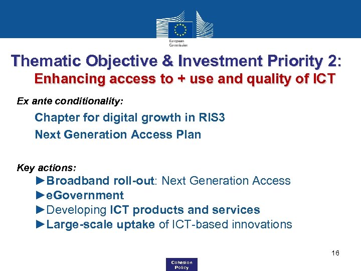 Thematic Objective & Investment Priority 2: Enhancing access to + use and quality of