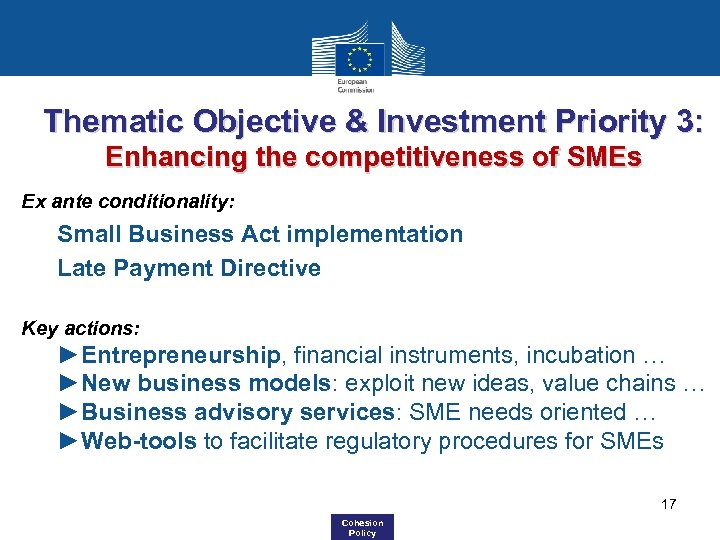 Thematic Objective & Investment Priority 3: Enhancing the competitiveness of SMEs Ex ante conditionality: