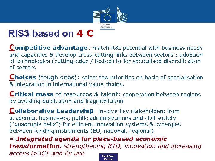 RIS 3 based on 4 C Competitive advantage: match R&I potential with business needs