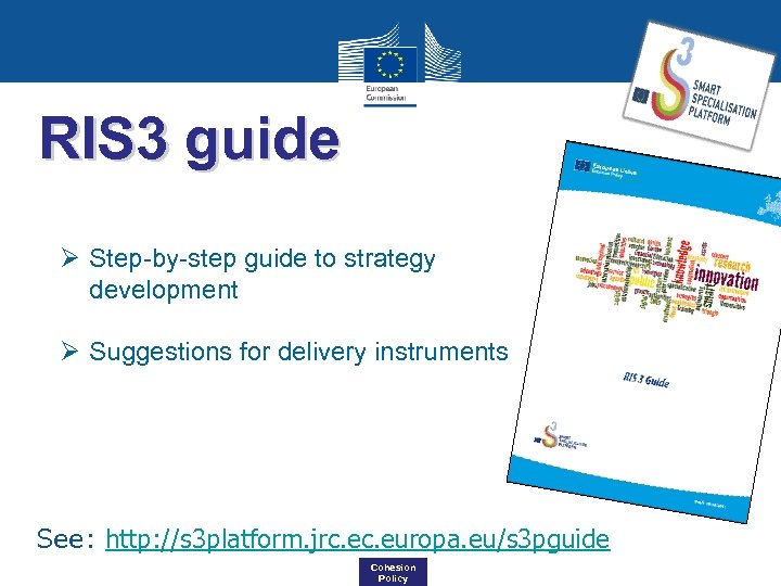 RIS 3 guide Ø Step-by-step guide to strategy development Ø Suggestions for delivery instruments