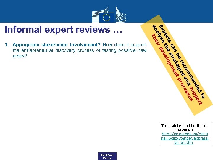 1. Appropriate stakeholder involvement? How does it support the entrepreneurial discovery process of testing