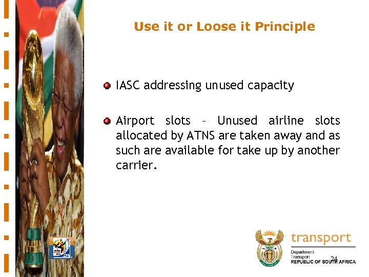 Use it or Loose it Principle IASC addressing unused capacity Airport slots – Unused