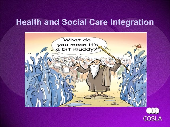 Health and Social Care Integration 