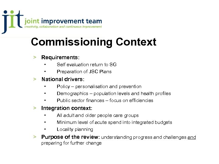 Commissioning Context > Requirements: • • Self evaluation return to SG Preparation of JSC