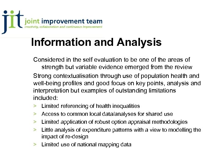 Information and Analysis Considered in the self evaluation to be one of the areas