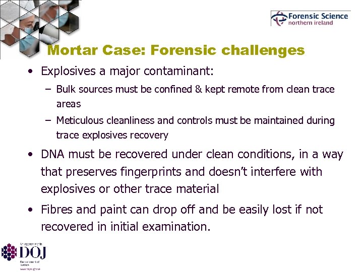 Mortar Case: Forensic challenges • Explosives a major contaminant: – Bulk sources must be