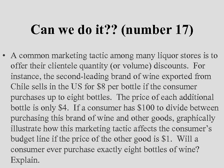 Can we do it? ? (number 17) • A common marketing tactic among many