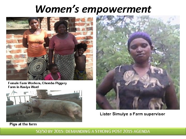 Women’s empowerment Female Farm Workers, Chomba Piggery Farm in Kasiya Ward Lister Simulye a