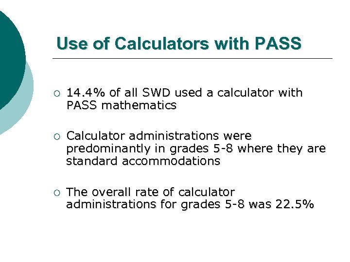 Use of Calculators with PASS ¡ 14. 4% of all SWD used a calculator