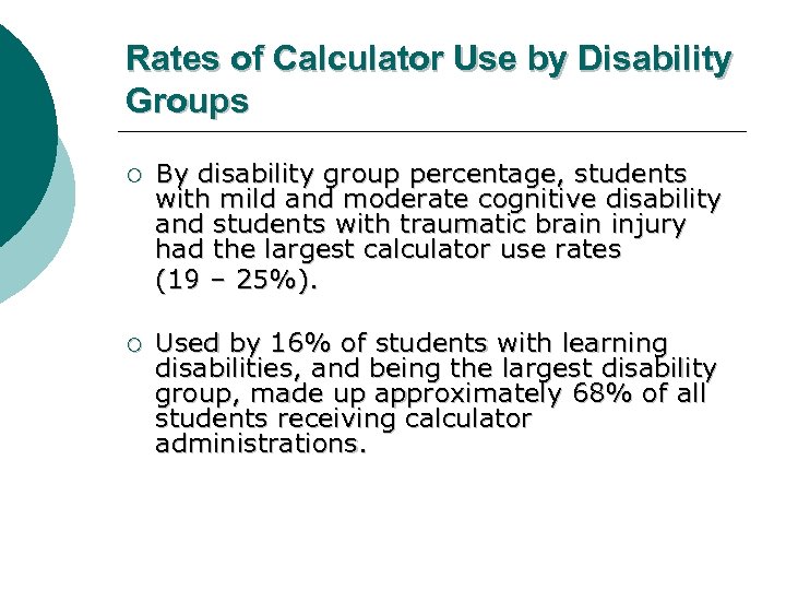 Rates of Calculator Use by Disability Groups ¡ By disability group percentage, students with