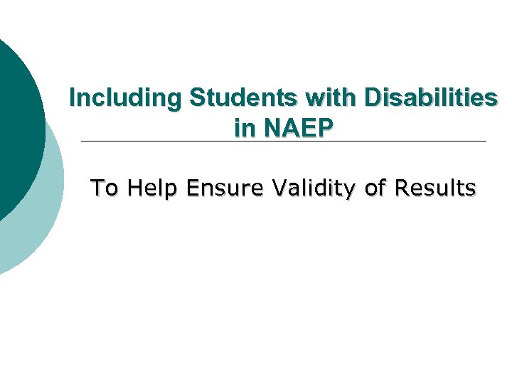 Including Students with Disabilities in NAEP To Help Ensure Validity of Results 