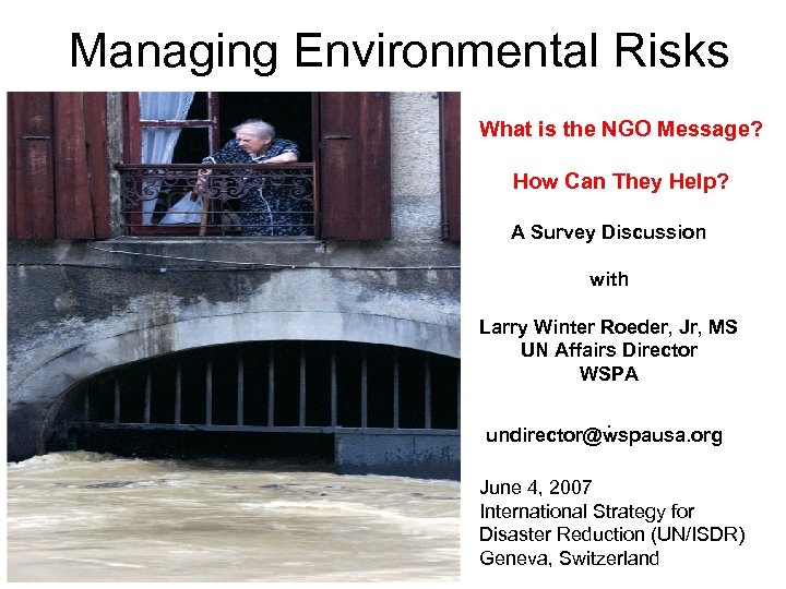 Managing Environmental Risks What is the NGO Message? How Can They Help? A Survey